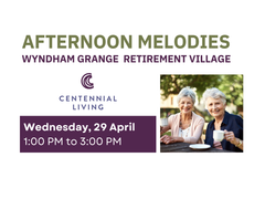 Afternoon Melodies & Afternoon Tea at Wyndham Grange Retirement Village in Tarneit!