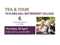 Tea and Tour at Taylors Hill Retirement Village!