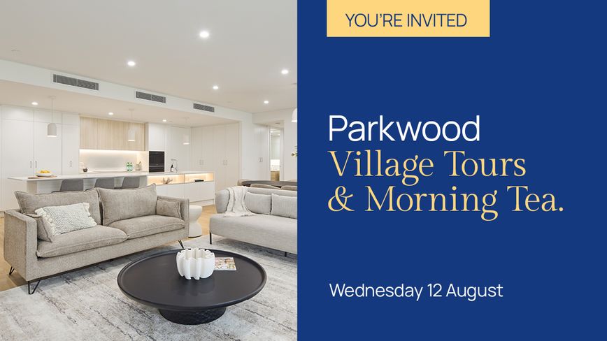 Join us for a Village Tour & Morning Tea at Living Choice Parkwood