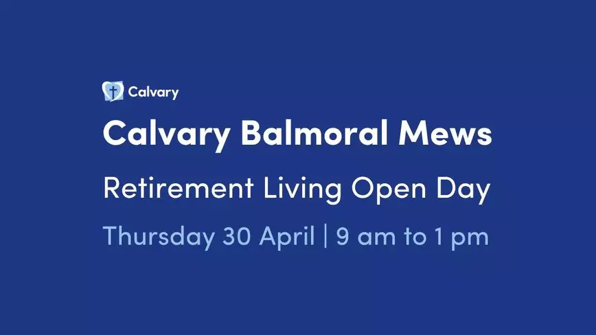 Calvary Balmoral Mews Open Day: Transition to Retirement Living