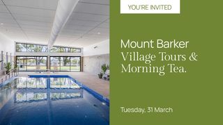 Living Choice Mount Barker's Morning Tea & Tour