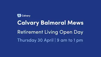 Calvary Balmoral Mews Open Day: Transition to Retirement Living