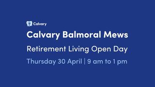 Calvary Balmoral Mews Open Day: Transition to Retirement Living