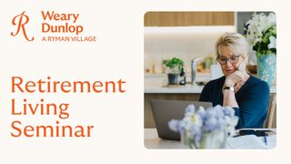 Weary Dunlop Retirement Living Seminar